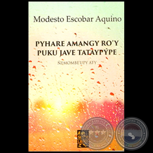 PYHARE AMANGY ROY PUKU JAVE TATAYPPE - Autor: MODESTO ESCOBAR AQUINO - Ao 2016